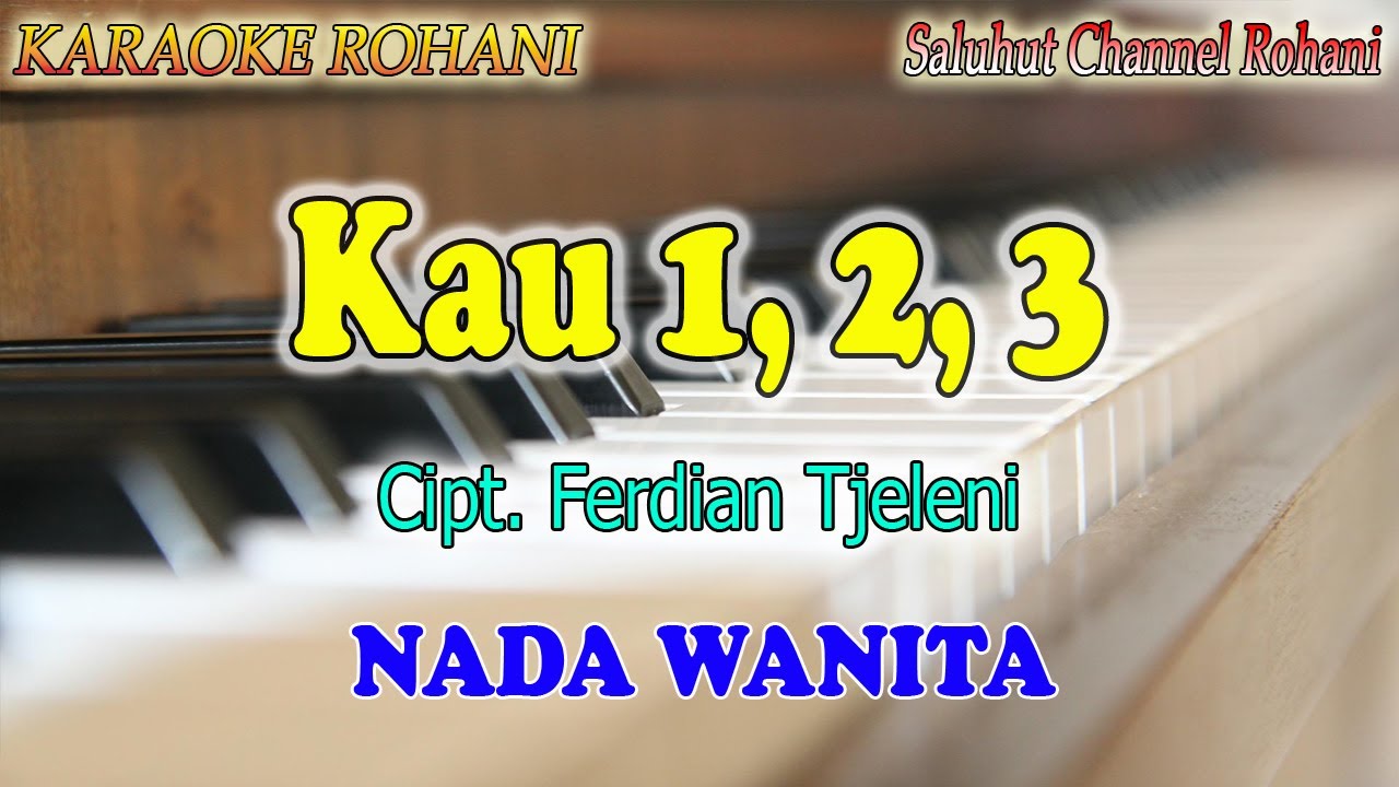KAU 123 ll KAU SATU DUA TIGA ll KARAOKE DANGDUT ROHANI ll GMS WORSHIP ll NADA WANITA E=DO