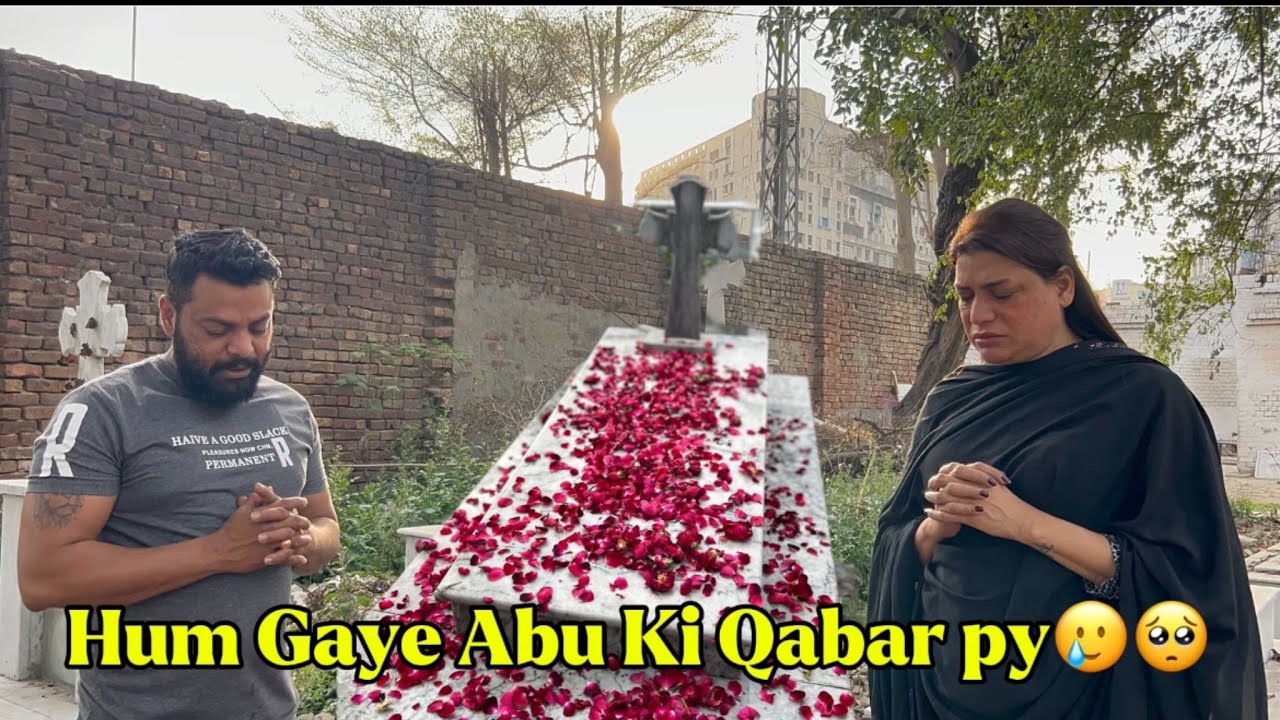 Abu Ki Barsi  🥲 Abu Ko 3 Sal Ho Gaye Hum Say Dour Howy || Vicky Queen Vlogs
