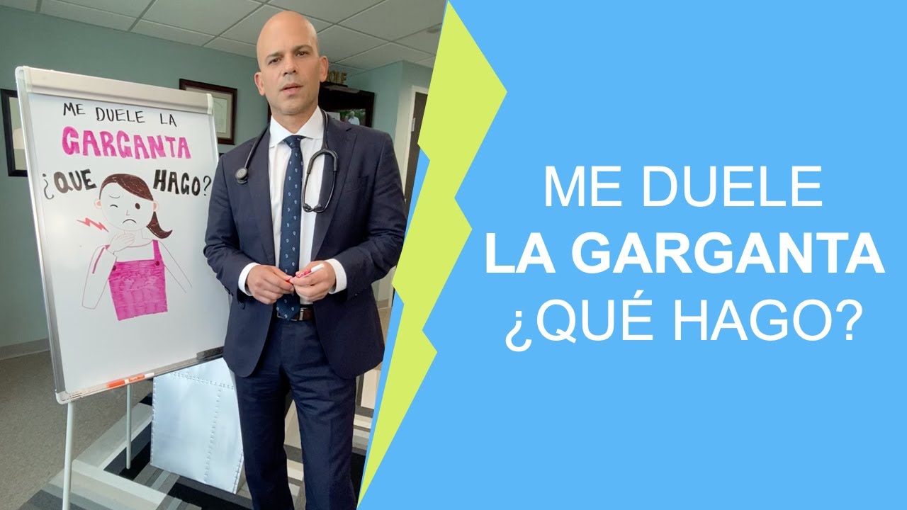 Me duele LA GARGANTA. ¿Qué hago?