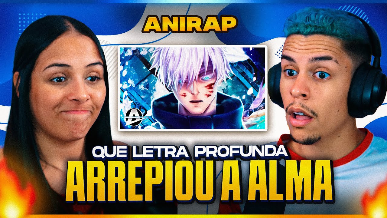 ANIRAP ft. GABRIEL RODRIGUES: Desabafo: Satoru Gojo | &Uacute;ltimas Palavras | [Casal Jounin React] 🔥