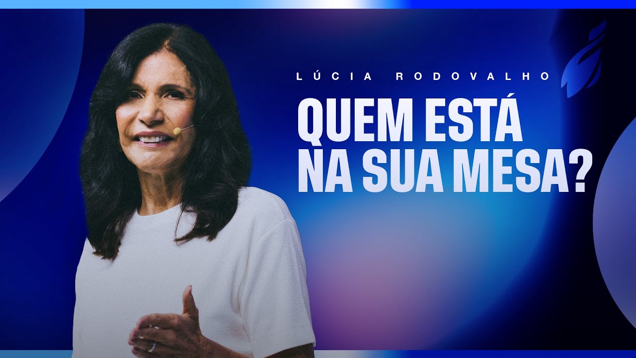 QUEM ESTÁ NA SUA MESA? - LÚCIA RODOVALHO