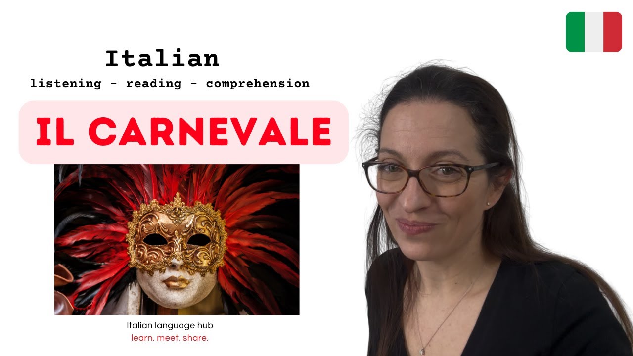 IL CARNEVALE - Italian listening and reading exercise B1/B2 #learnitalian