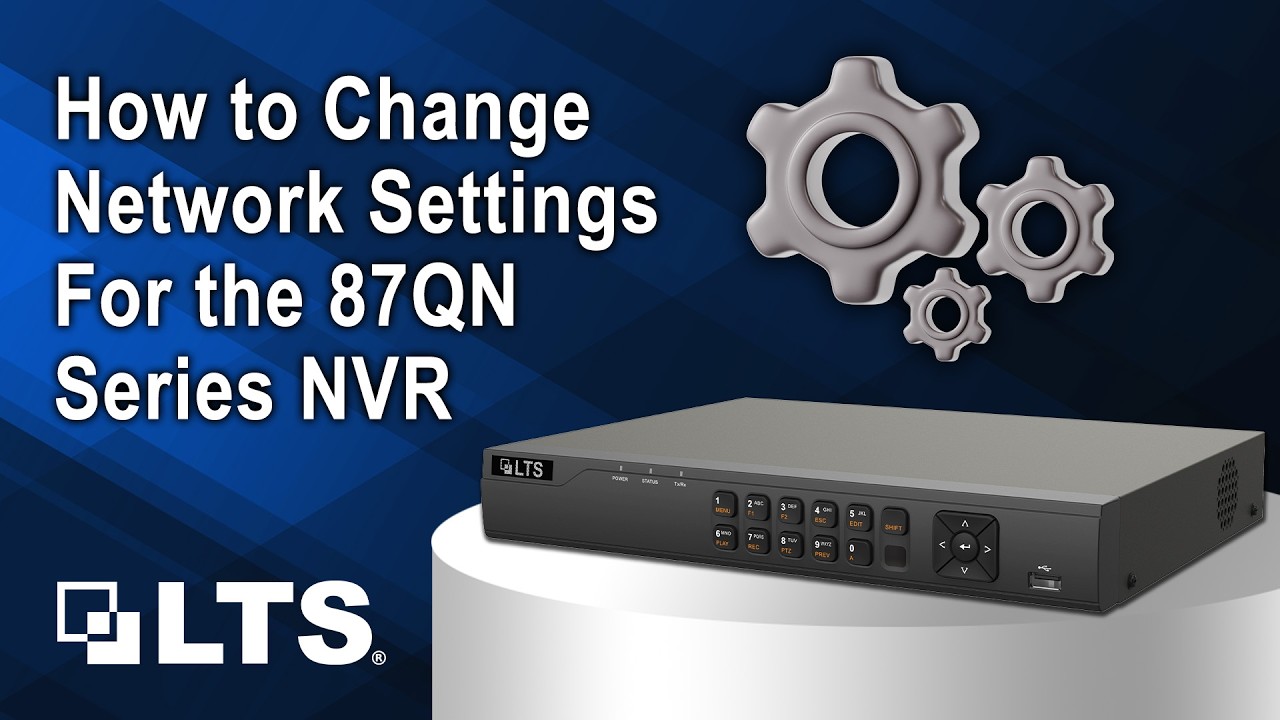 How to Change Network Settings for the 87QN Series NVR