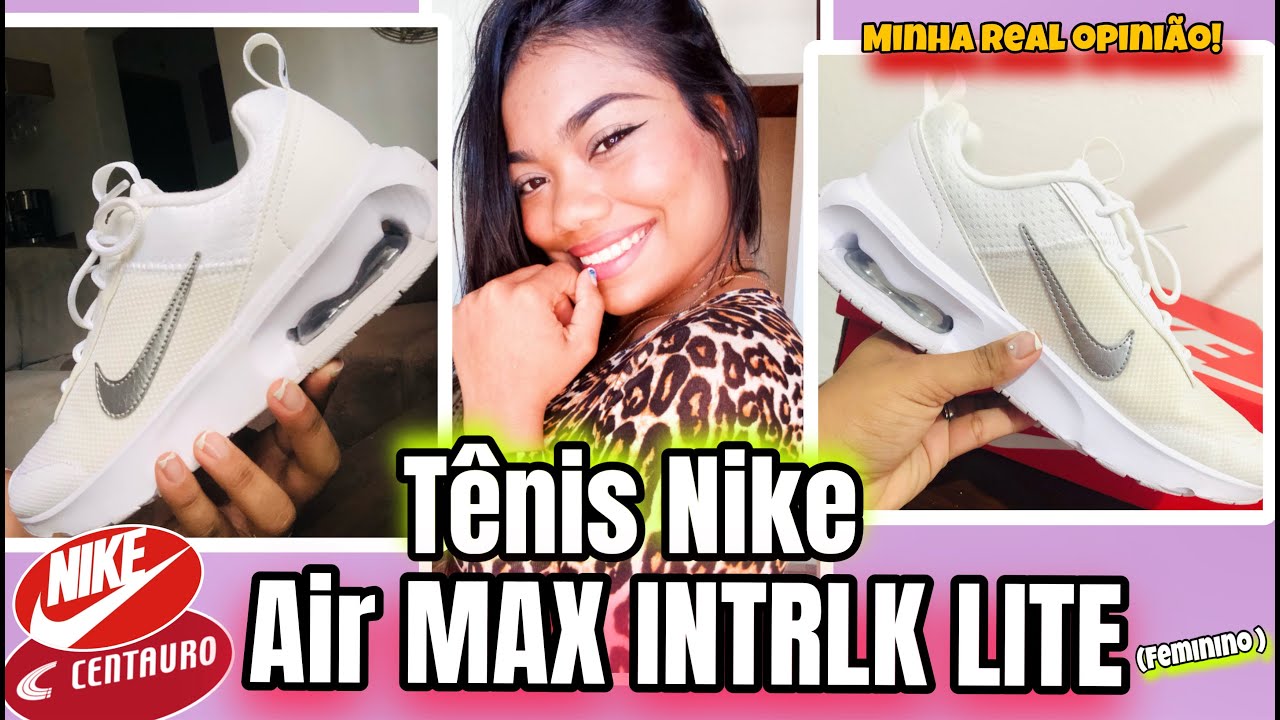 Tênis Nike *AIR MAX INTRLK LITE* feminino (minha real opinião!)