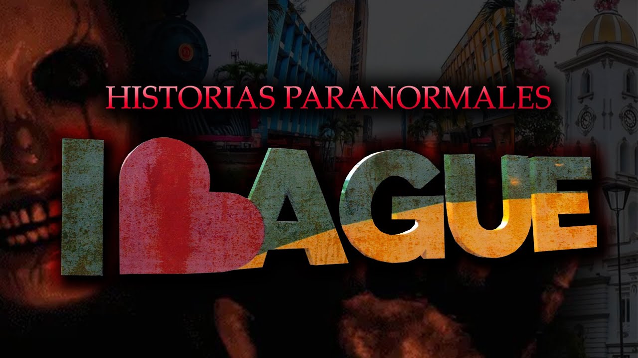 HISTORIAS PARANORMALES en IBAGUÉ