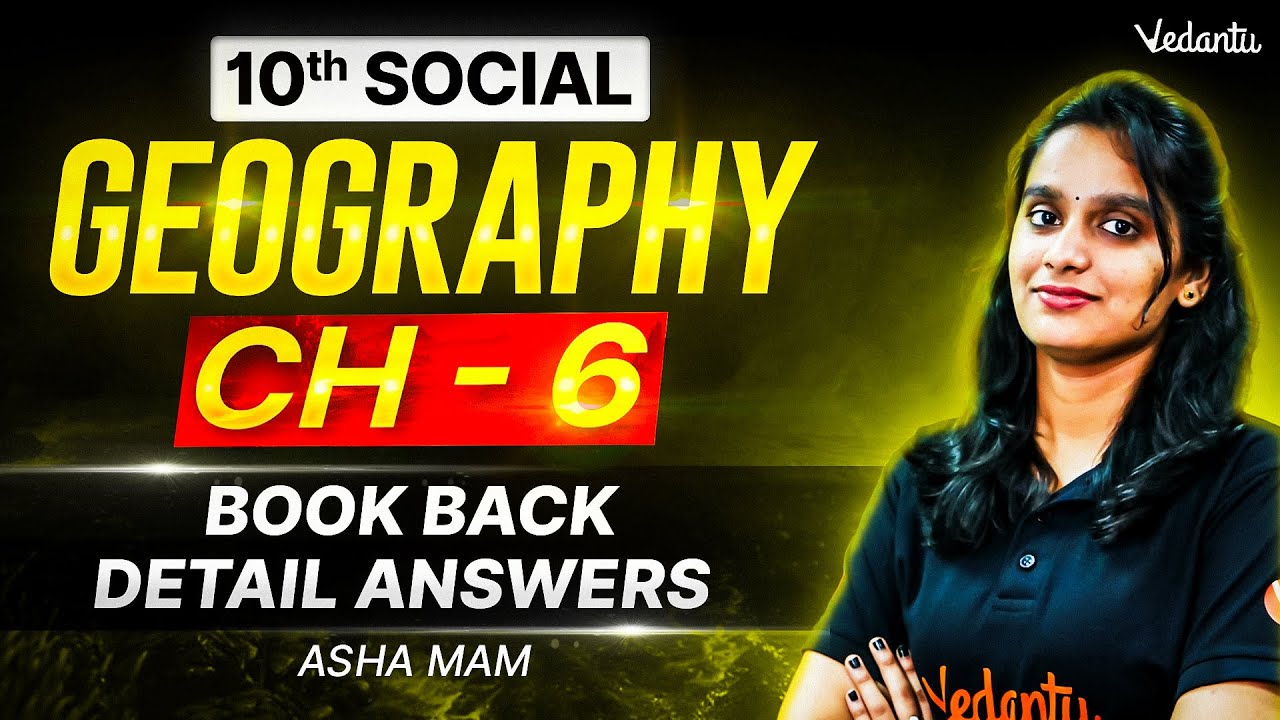 10th Social | Geography Chapter 6 | Book Back Detailed Answers | Asha Ma'am