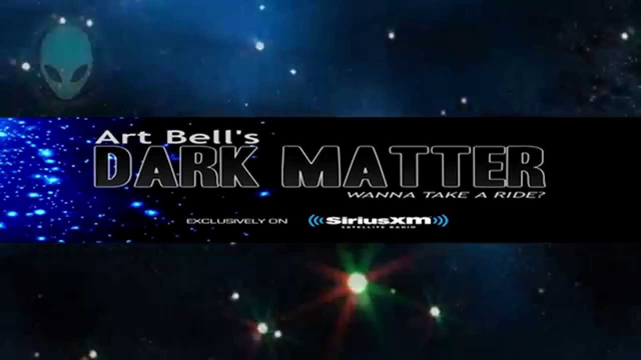 Dark Matter - Art Bell - 10/01/13 Richard C. Hoagland / Whitley Strieber