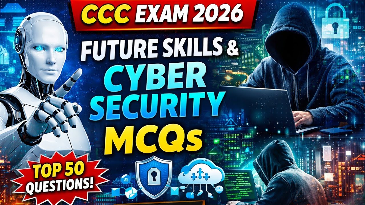 CCC Exam 2026 | Chapter 9 Future Skills & Cyber Security | Top 50 MCQs 💻🔐 | Target S Grade | Part 1
