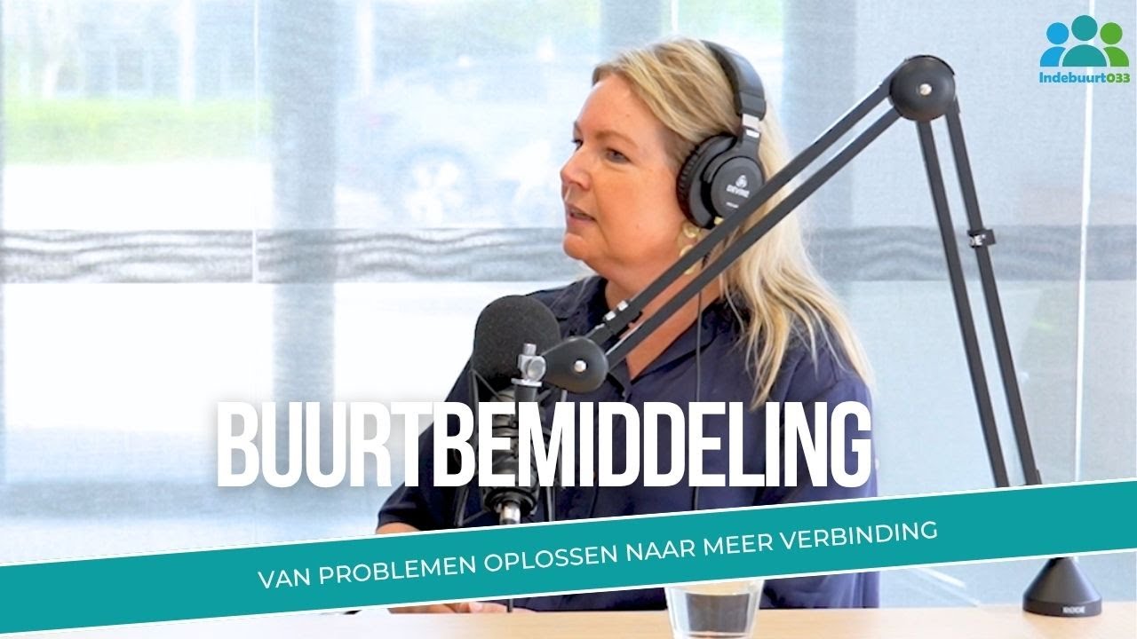 #20 Buurtbemiddeling: Van Problemen Oplossen naar Meer Verbinding