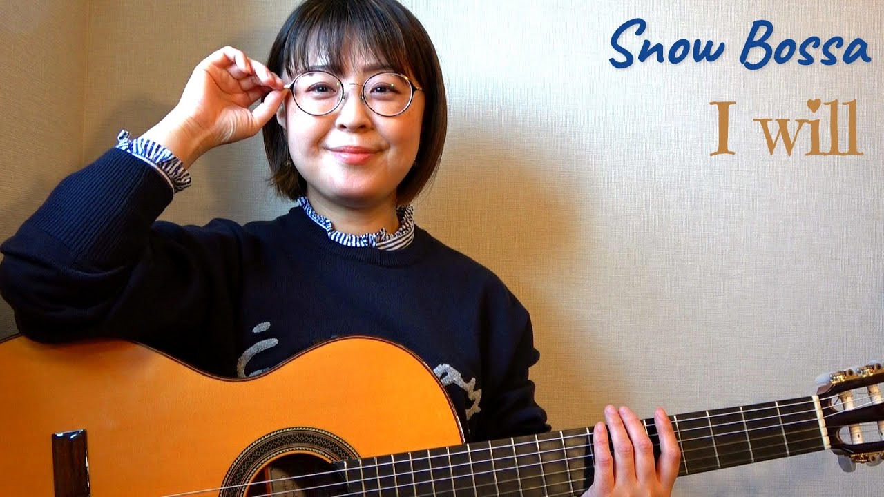 『I will』 Bossa Nova   The Beatles　cover