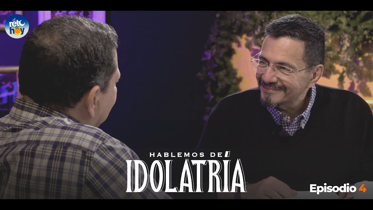 El Peligro de Idolatrar Personas - El Reto de Hoy