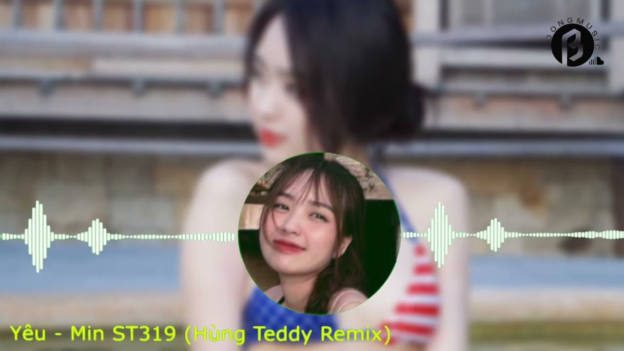 Y&Ecirc;U - MIN | H&Ugrave;NG TEDDY REMIX (Min.st319)