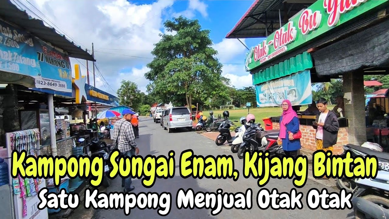 Pergi ke Kijang tak sah kalau tak singgah Ke kampong Sungai enam mencari Otak Otak paling sedap