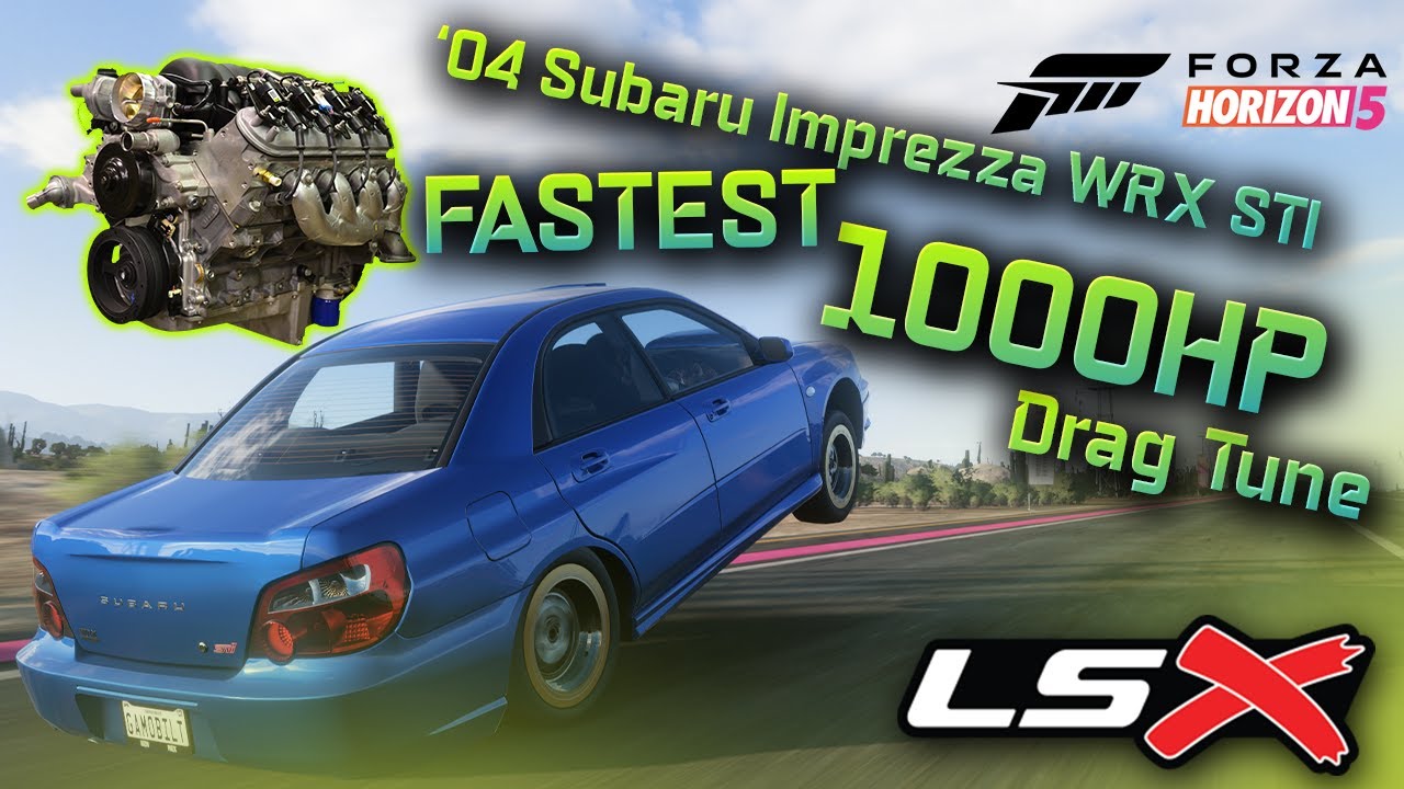 FORZA HORIZON 5 FASTEST 1000HP (LSX Swapped) '04 Subaru Impreza WRX STI Drag Tune