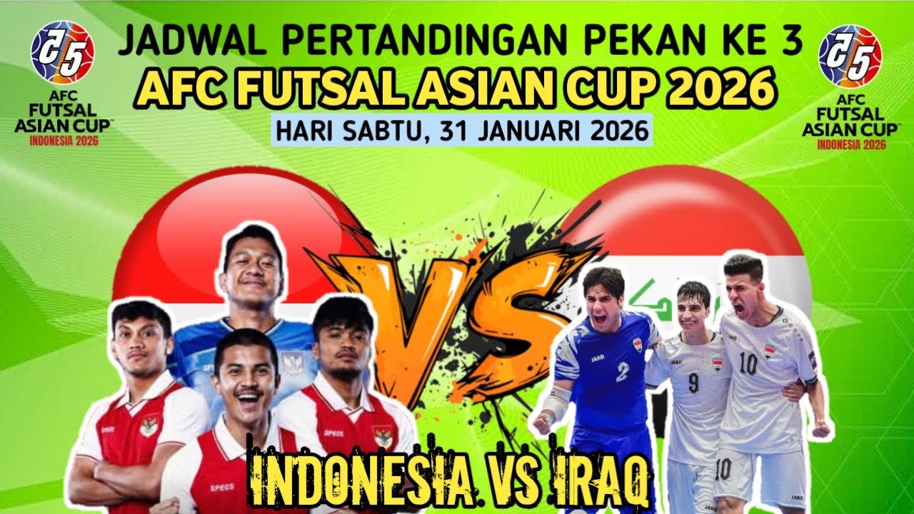 JADWAL PERTANDINGAN PEKAN KE-3 PIALA ASIA FUTSAL 2026