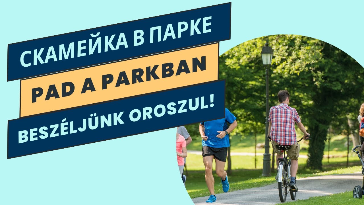 Tanulj oroszul történetekből! В парке 1. rész (А2 szint)