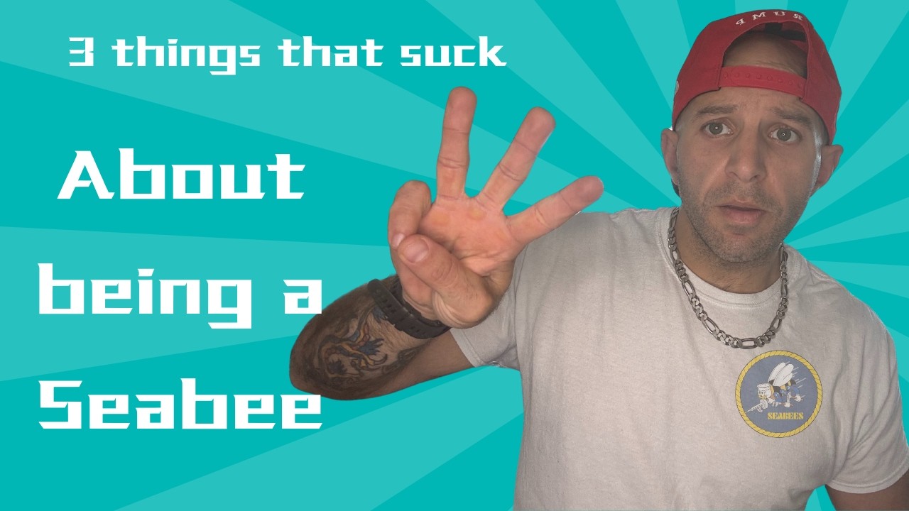 3 Thing that suck about being a Seabee, that you didn't know