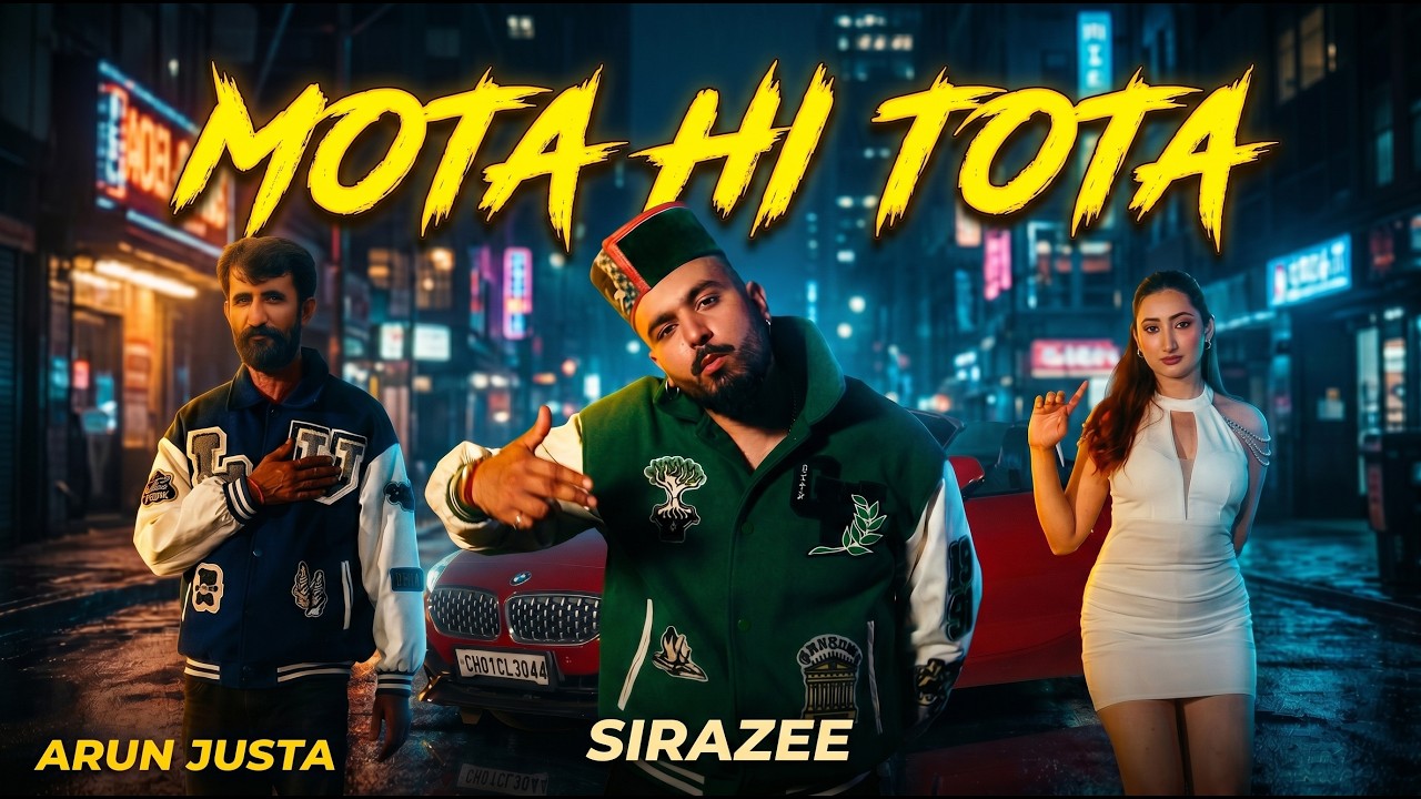 Mota Hi Tota | SIRAZEE | Arun Justa | Shashi Bhushan Negi | Himachali Pop Folk Song