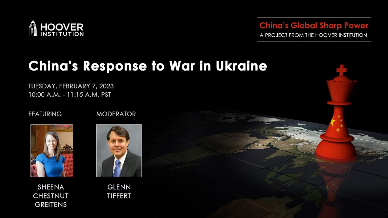 China's Response To War In Ukraine | China’s Global Sharp Power | Hoover Institution