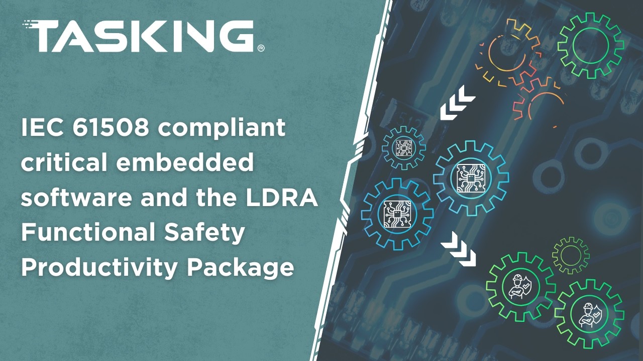 IEC 61508 compliant critical embedded software and the LDRA Functional Safety Productivity Package