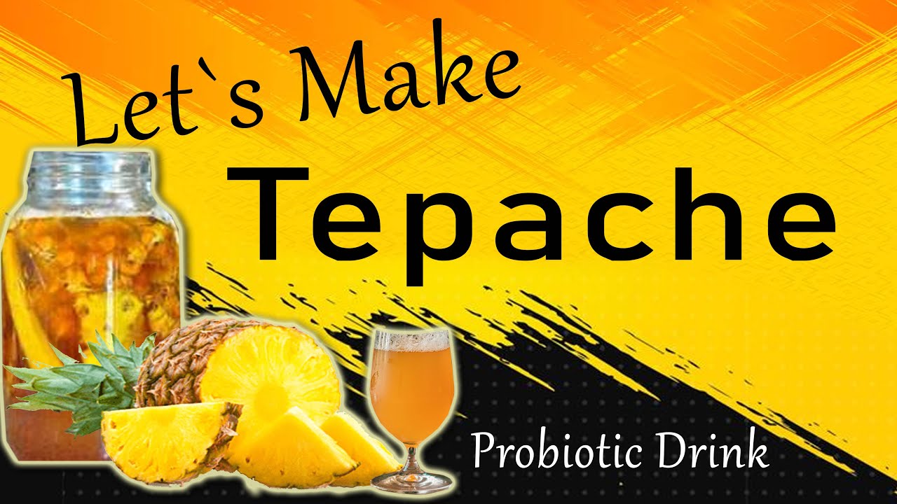 Tepache - Minuman Probiotik Khas Meksiko - Bermanfaat untuk kesehatan