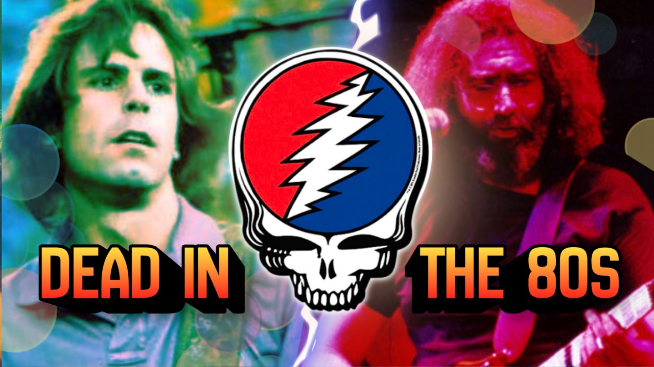 The History of the Grateful Dead in the 1980s