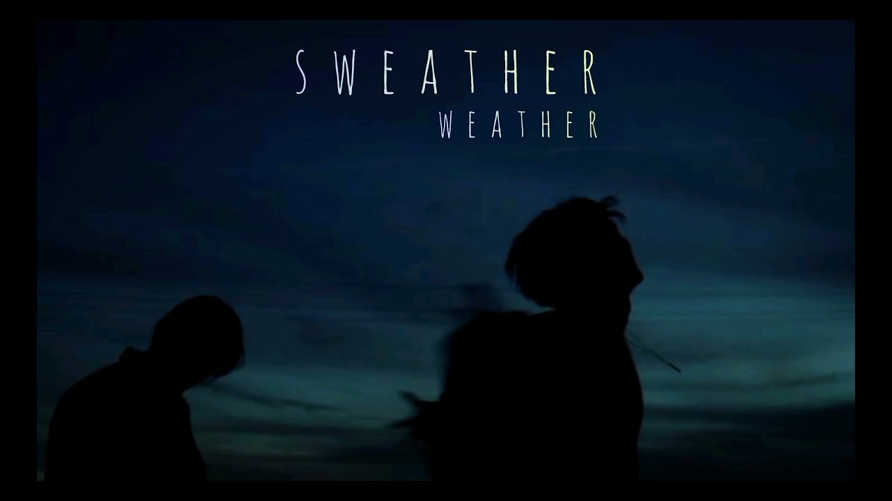 Sweather weather | slowed & reverb |