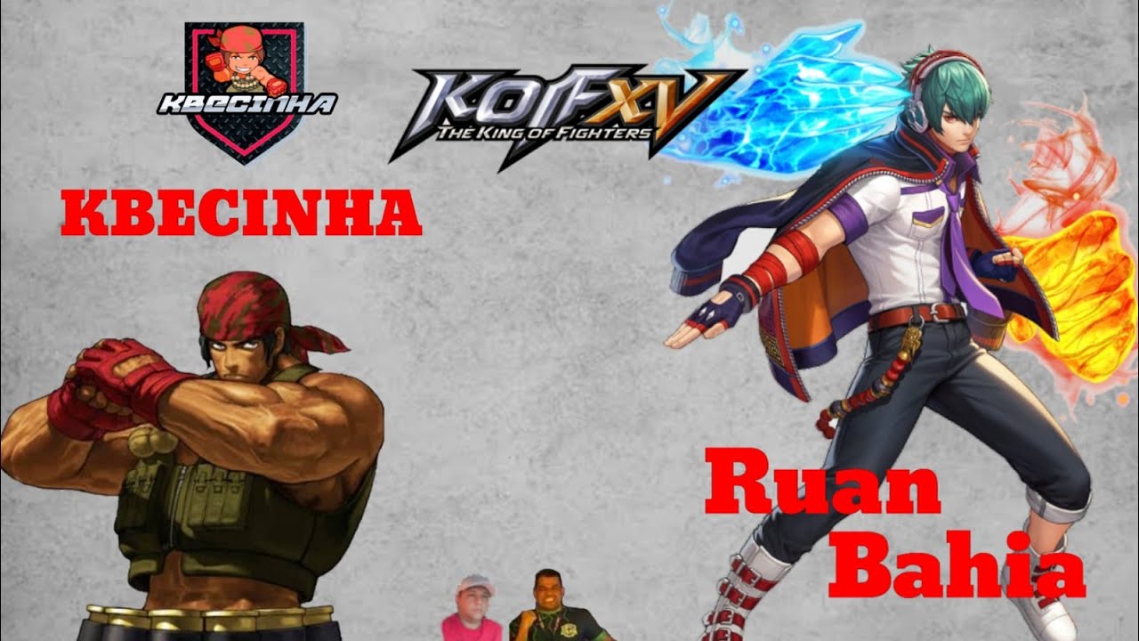 KOF 15 KBECINHA VS RUAN BAHIA REVANCHE.... ETC......