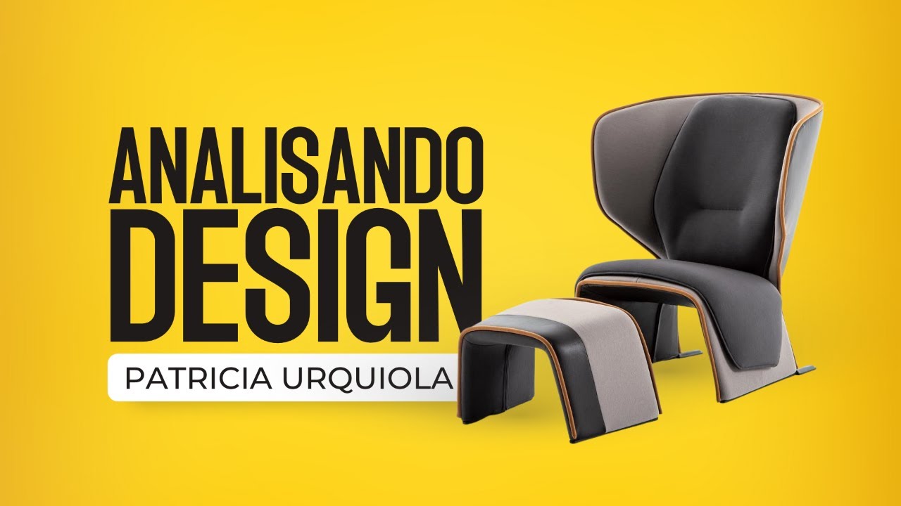 Analisando Design - Patricia Urquiola | DESIGN TANK