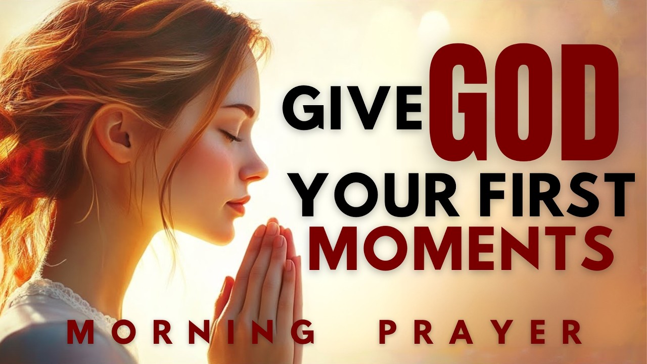 Powerful Morning Prayer to Start Your Day with God | Daily Prayer for Peace, Strength & Blessings