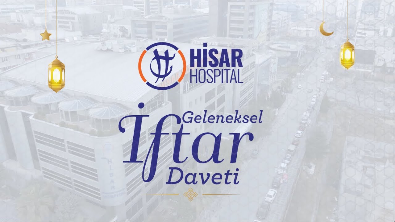 Hisar Hospital Geleneksel İftar Daveti