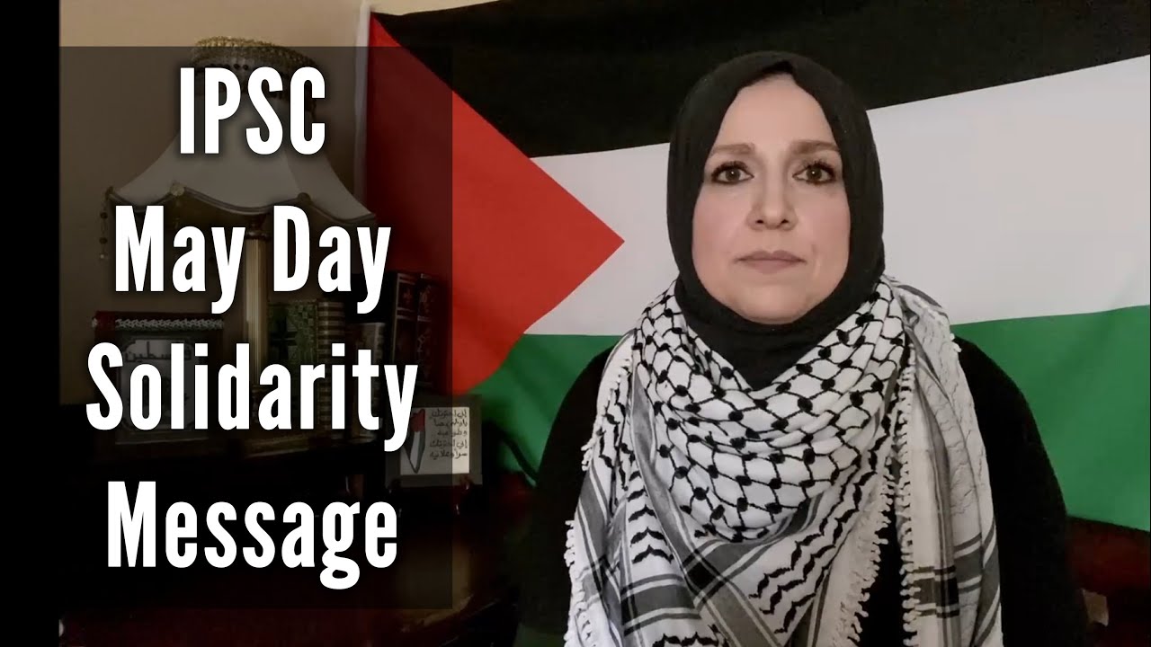 IPSC May Day 2020 Solidarity Message