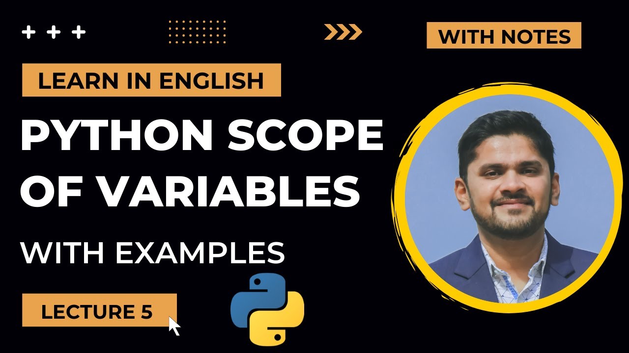 Scope of Variables in Python | Local & Global Variables | Tutorial for Beginners | Lecture 5