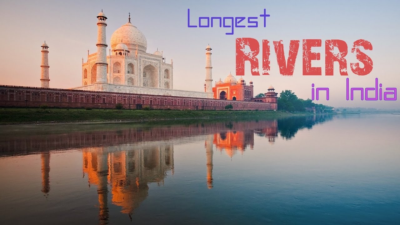 Top 10 Longest Rivers in India By Length
