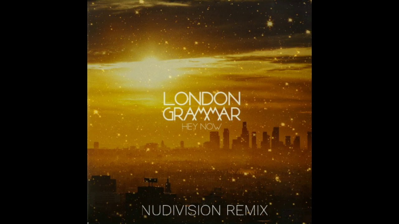 Hey Now - London Grammar (NuDivision Drum and Bass Remix)