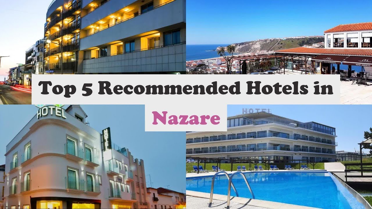 Top 5 Recommended Hotels In Nazare | Best Hotels In Nazare