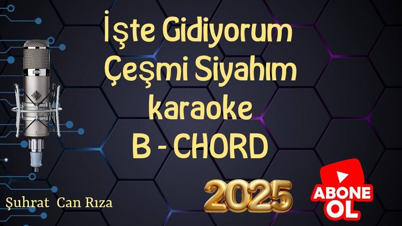 İşte Gidiyorum Çeşmi Siyahım [ KARAOKE ] B - CHORD