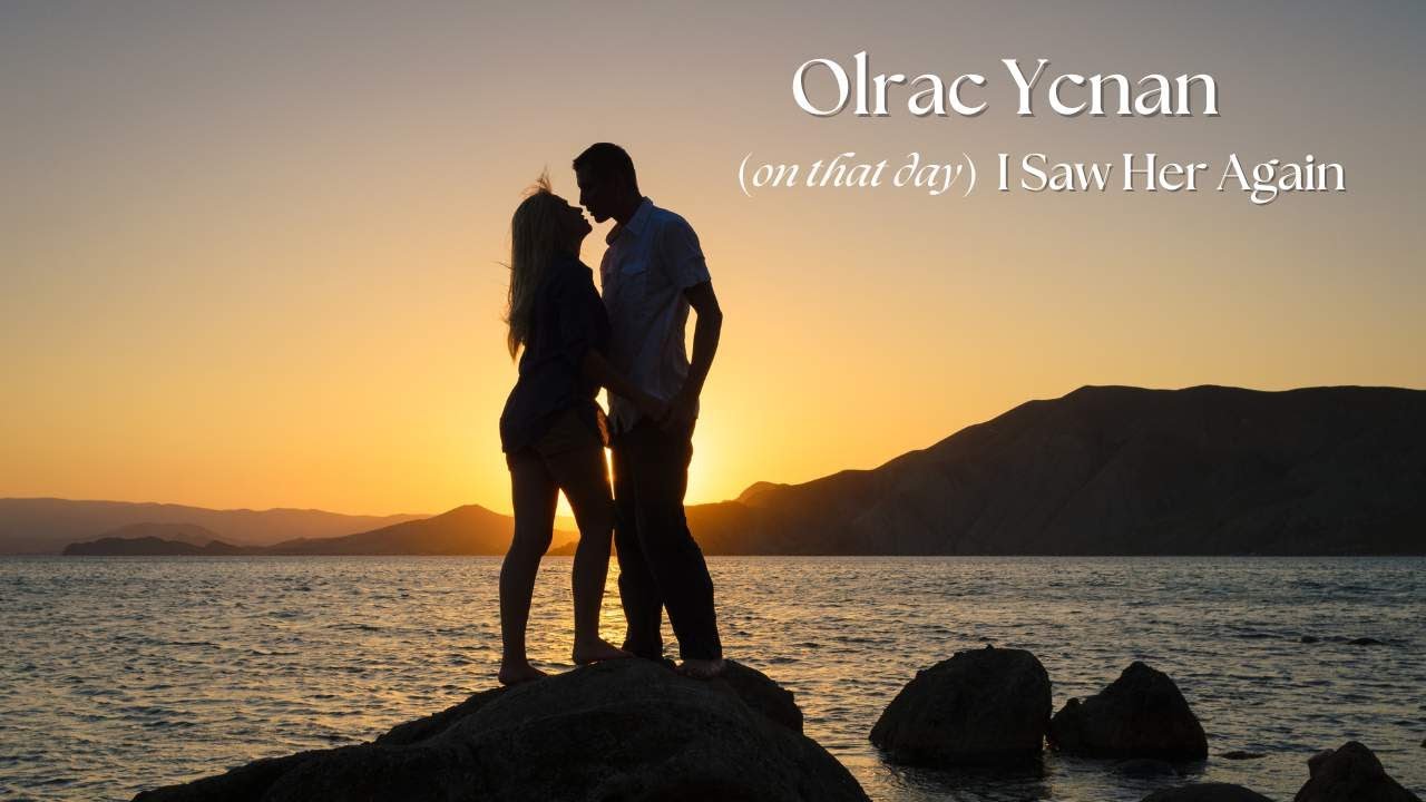 Olrac Ycnan - I Saw Her Again