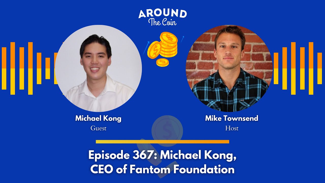 Episode 367: Michael Kong, CEO of Fantom Foundation