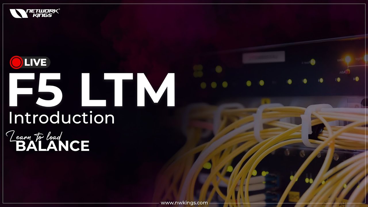 F5 LTM Introduction - Learn to Load Balance | Network Kings