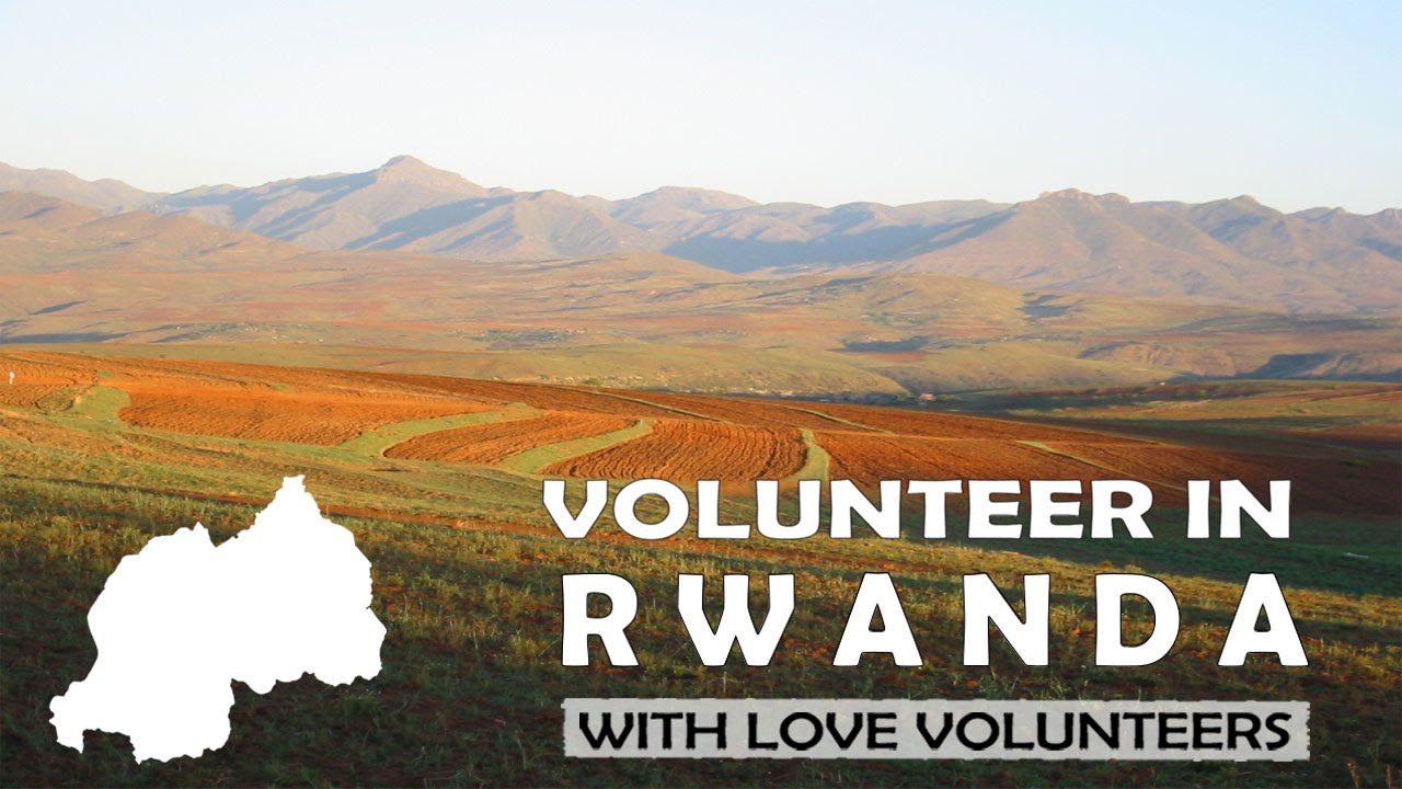Volunteer in Rwanda with Love Volunteers!