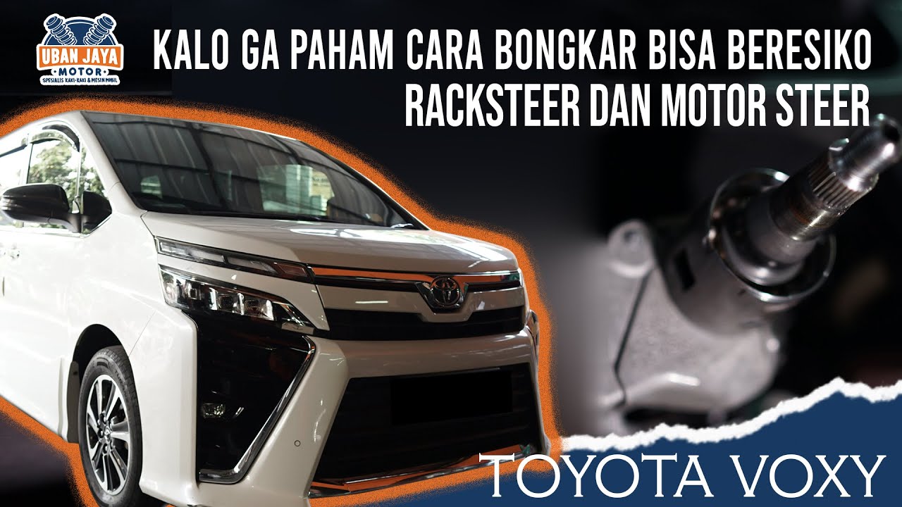 STIR MENDADAK BERAT?! ADA AIRBAGS, WASPADA BONGKAR RACKSTEER TOYOTA VOXY!