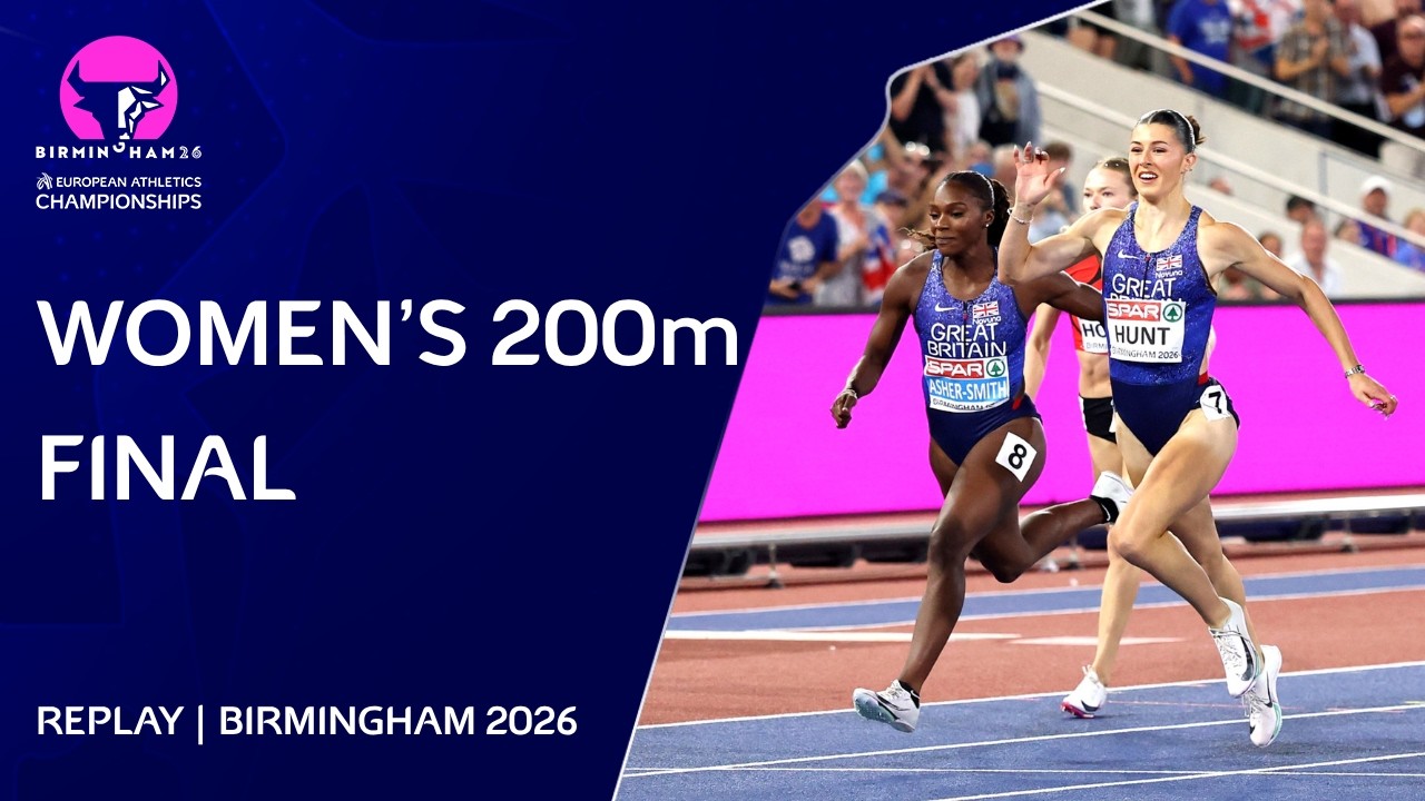 Women's 200m Final Replay | Birmingham 2026 European Athletics Championships