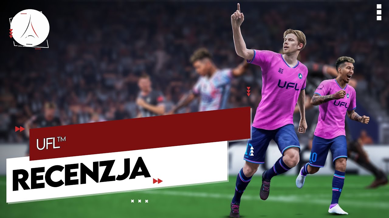 UFL&trade; - Recenzja