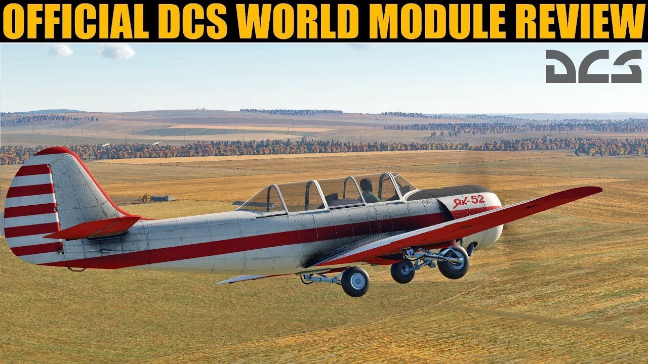 DCS Module Buyer Guide Review: Yak-52