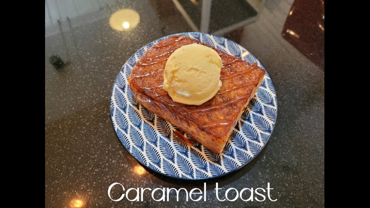 โทสต์คาราเมล Caramel toast