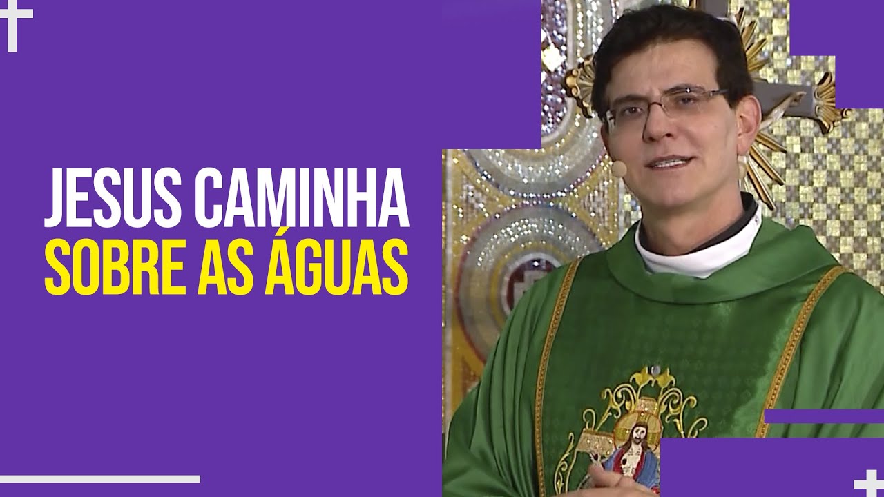Jesus caminha sobre as águas | Padre Reginaldo Manzotti | Homilia