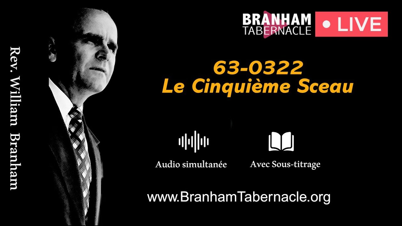 🔴 DIRECT - 63-0322 Le Cinquieme Sceau - Fr William Branham - Branham Tabernacle