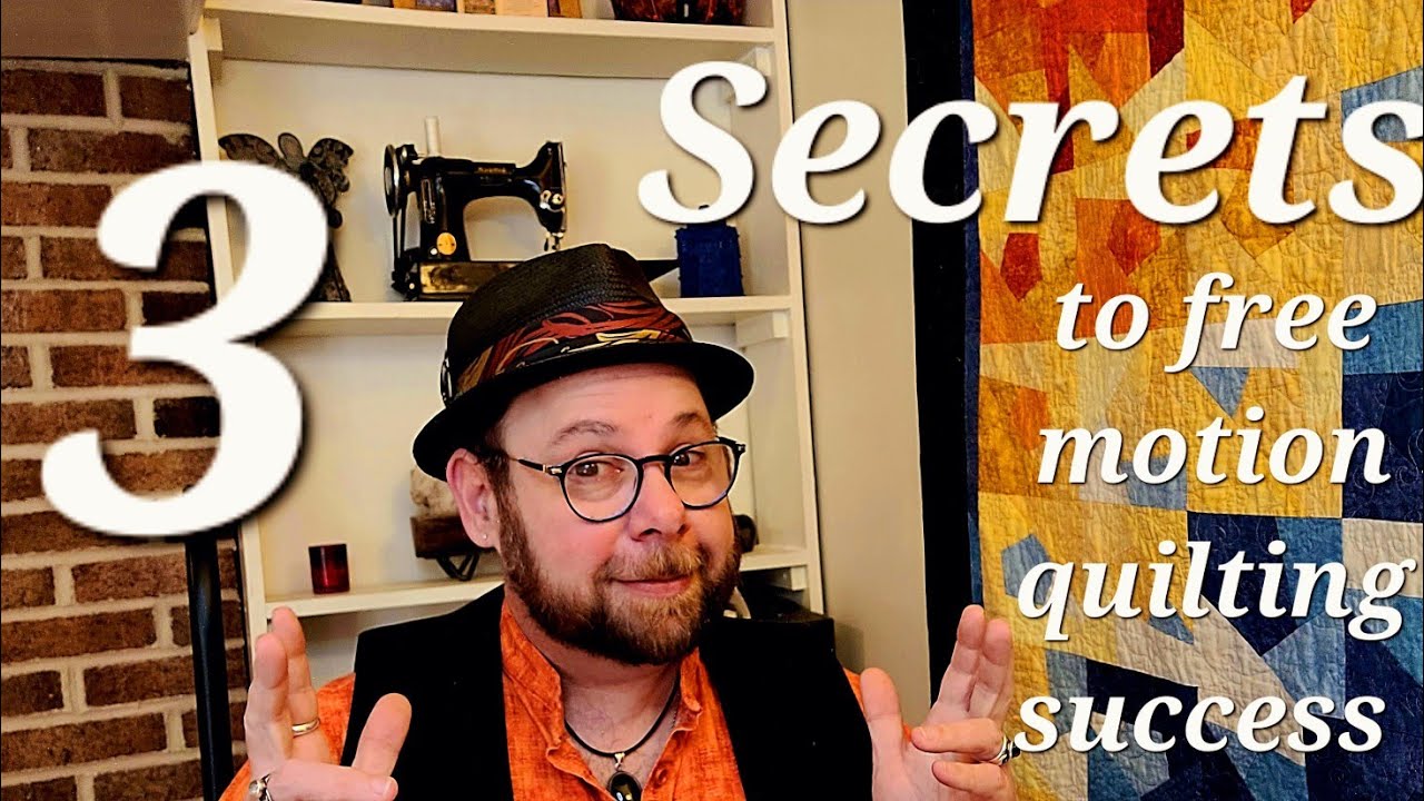 3 secrets to Free Motion Quilting success!