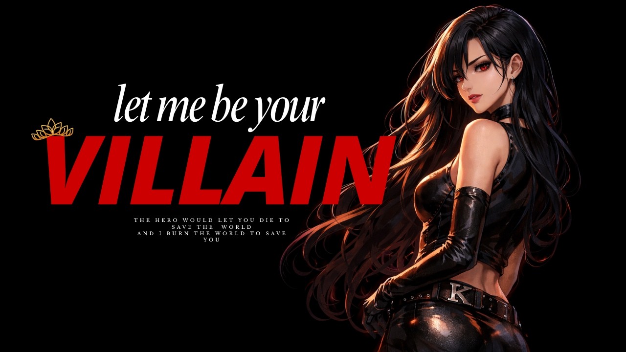 Let me be your villain || by- HynessMusic